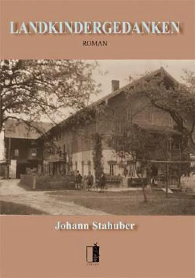 Johann Stahuber: Landkindergedanken